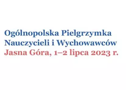 Pielgrzymka nauczycieli na Jasną Górę 2023